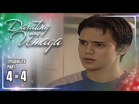 Darating Ang Umaga | Episode 78 (4/4) | July 30, 2026