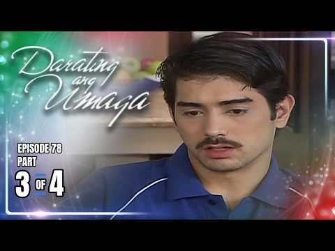 Darating Ang Umaga | Episode 78 (3/4) | July 30, 2026