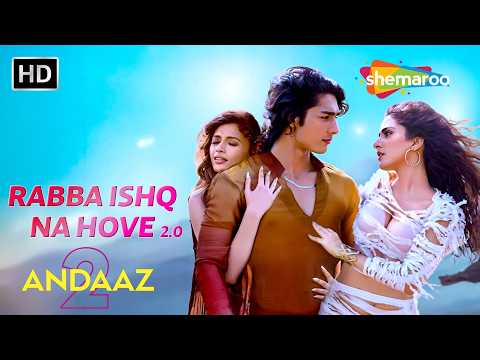 Rabba Ishq Na Hove 2.0 - 4K Full Video | ANDAAZ 2 | Aayush Kumar, Aakaisha, Natasha Fernandez