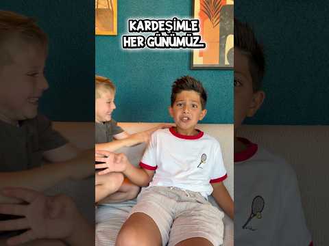 Kardeşimle günlük rutin..