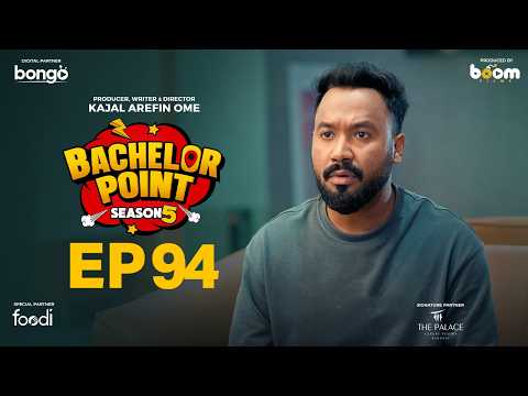 EPISODE 94 | Bachelor Point | S5 | Nehal | Kabila | Habu | Pasha | Kajal Arefin Ome | Boom Films