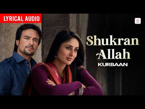 Shukran Allah - Audio Lyrical | Sonu Nigam | Shreya Ghoshal | Salim-Sulaiman  | Kurbaan