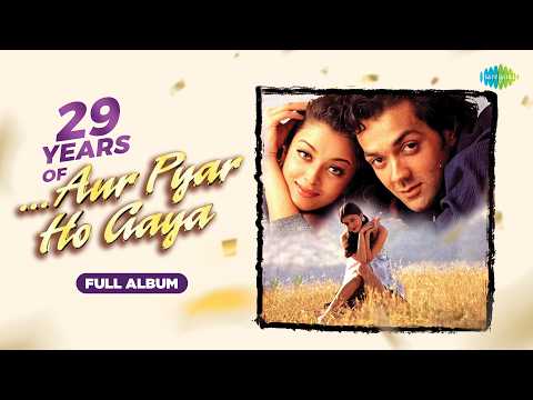 29 years of Aur Pyar Ho Gaya | Full Album | Aishwarya Rai | Bobby Deol | Meri Sansaon Main Basa Hai