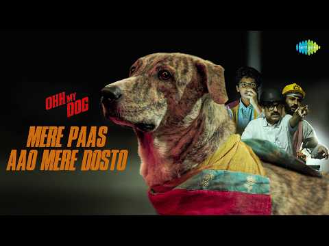 Mere Paas Aao Mere Dosto | Ohh My Dog | Amitabh Bachchan, Master Ravi, Pankaj Tripathi