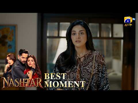 Nashtar Episode 02 | 𝐁𝐞𝐬𝐭 𝐌𝐨𝐦𝐞𝐧𝐭 𝟎𝟒 | Danish Taimoor - Anmol Baloch | Har Pal Geo