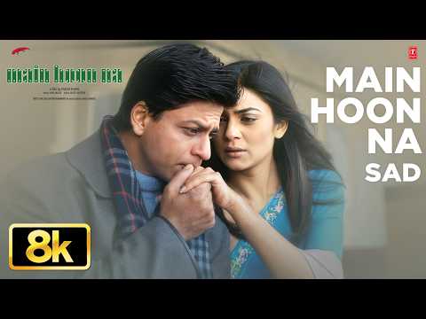 Main Hoon Na - Sad Version 8K Full Song | Shah Rukh Khan | Abhijeet | Anu Malik | Javed Akhtar