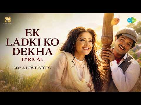 Ek Ladki Ko Dekha - Lyrical Video | 1942 A Love Story | Anil Kapoor | Manisha Koirala | Kumar Sanu