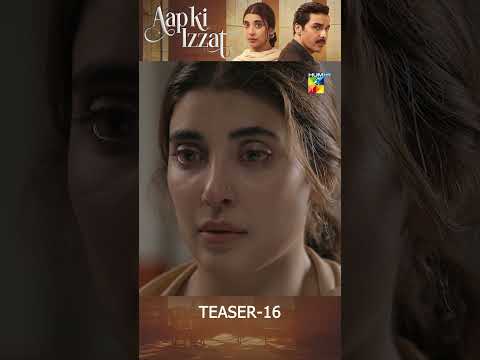 Aap Ki Izzat - Episode 16 Teaser |  [ Urwa Hocane & Ahsan Khan ] - HUM TV