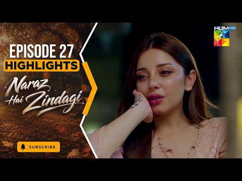 Naraz Hai Zindagi - Highlight Episode 27  - [Alizeh Shah, Subhan Awan, Saniya] - HUM TV
