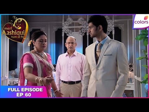Meri Aashiqui Tum Se Hi | Full Episode Ep. 60 | Amba encroaches Hansa's residence | Colors TV