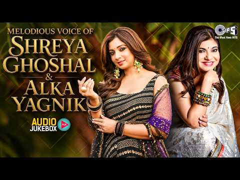 Melodious Voice of Shreya Ghoshal & Alka Yagnik | Evergreen Bollywood Love Songs | Soulful Songs