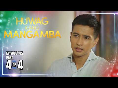 Huwag Kang Mangamba | Episode 105 (4/4) | September 11, 2026