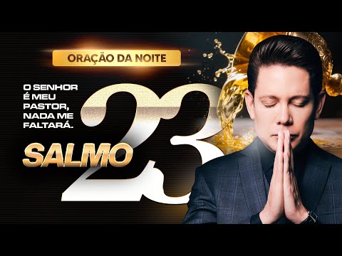 ORAÇÃO DO SALMO 23 COM O BISPO BRUNO LEONARDO