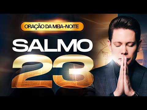 ORANDO O SALMO 23 MEIA-NOITE COM O BISPO BRUNO LEONARDO