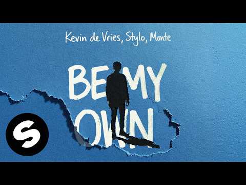 Kevin de Vries, Stylo, MONTE - Be My Own (Official Audio)