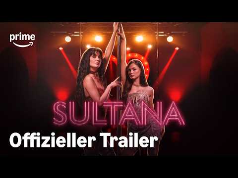 Sultana | Offizieller Trailer | Prime Video