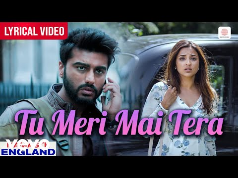 Tu Meri Main Tera - Lyrical Video | Arjun, Parineeti | Rahat Fateh Ali Khan | Namaste England