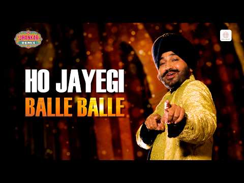 Ho Jayegi Balle Balle - Jhankar Remix | Daler Mehndi | Jawahar W | Pravin M | Punjabi Dance Song
