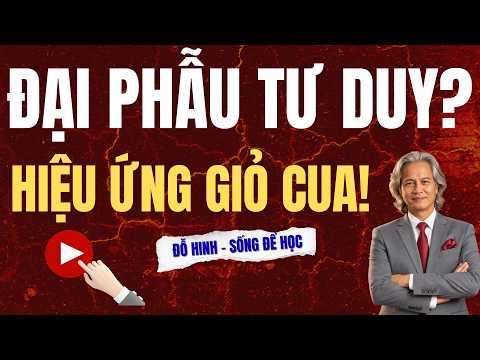 Tư duy 'kẻ ăn mày': Nguyên nhân khiến 90% người không bao giờ giàu lên được | ĐỖ HINH - SỐNG ĐỂ HỌC