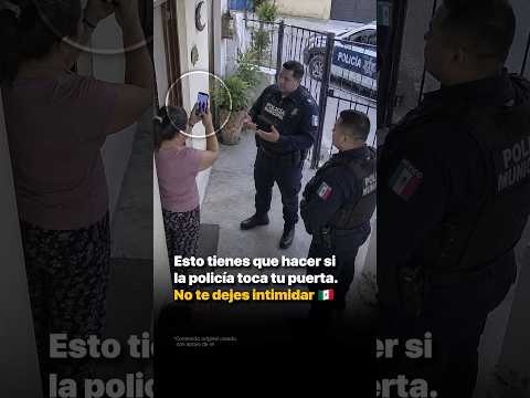 Esto tienes que hacer si la policía toca tu puerta. No te dejes intimidar