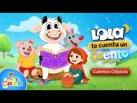 Los Tres Cerditos, Blancanieves y Más Cuentos Infantiles con La Vaca Lola 📖 | Toy Cantando