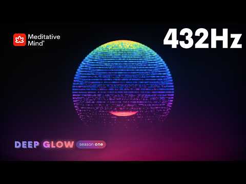 432Hz || Deep Etheric Aura Cleanse || Raise Positive VIBRATIONAL Energy || DEEP GLOW Series