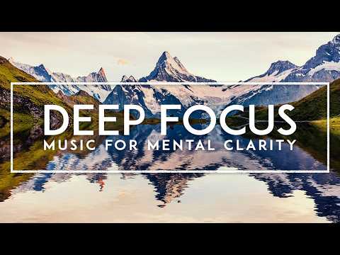 4 Hours Of High Focus, Concentration Music For Studying And Memorizing - Ambient Music For Deep Work