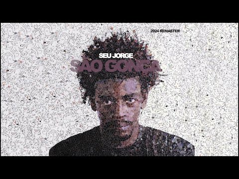 Seu Jorge - São Gonça (2024 Remaster) [Official Audio]