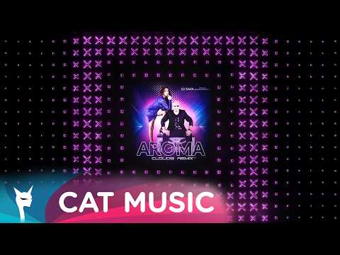 Dj Sava feat. Raluka x Connect-R - Aroma (Cloud9 Remix)