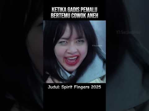 Ketika Gadis Pemalu Bertemu Cowok Aneh yang Mengubah Dirinya #cuplikanfilm