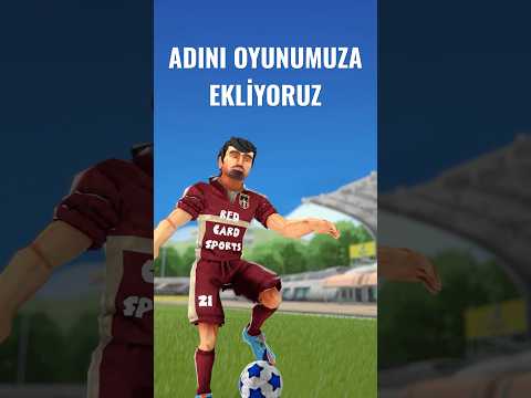 SENİ FUTBOLCU OLARAK OYUNUMUZA EKLİYORUZ