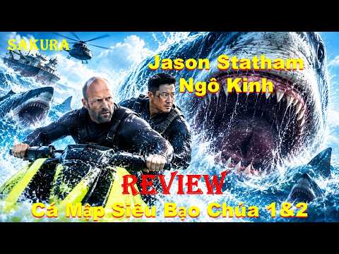 REVIEW PHIM TẤT TẦN TẬT CÁ MẬP SIÊU BẠO CHÚA PHẦN 1 VÀ 2 || SAKURA REVIEW