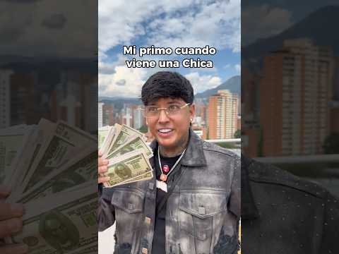 Mi primo cuando viene la que le gusta