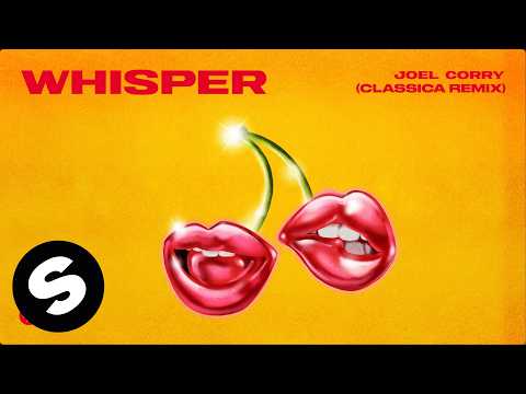 Joel Corry - Whisper (Classica Remix) [Official Audio]
