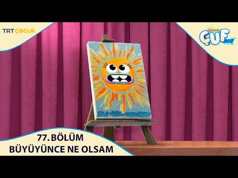 Çocukçuf | 77.Bölüm | Büyüyünce Ne Olsam