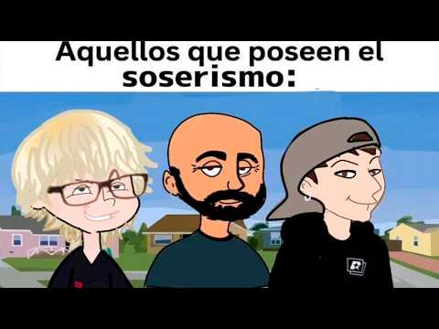 AQUELLOS QUE POSEEN EL SOSERISMO