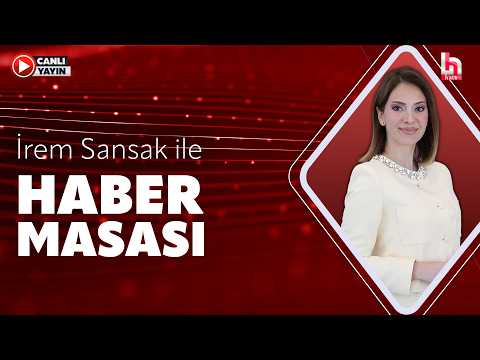 İrem Sansak ile Haber Masası (7 Ekim 2026)