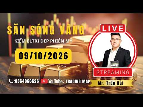 LIVE GIAO DỊCH VÀNG, FOREX 09/10 - TRADING MAP LIVE KIẾM ĐIỂM ELTRI VÀNG - DỰ BÁO GIÁ VÀNG HÔM NAY