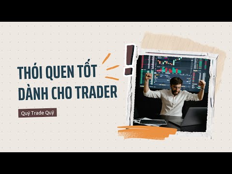 Các Thói Quen Nên Có Cho Trader