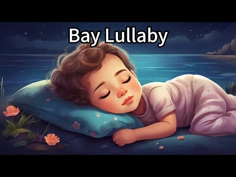 "Bay Lullaby", mixed with Sea Waves Sounds, fall asleep in 5 mins, 6-hour lullaby for sleep