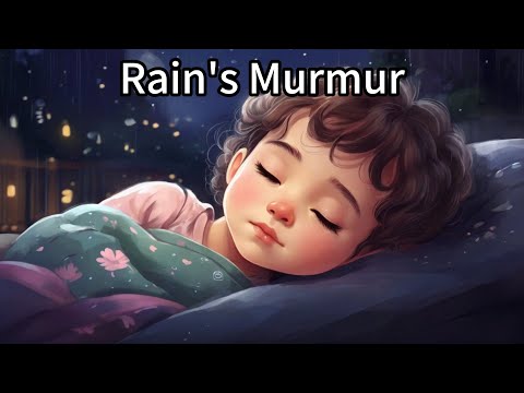 "Rain's Murmur", lullaby mixed with Rain Sounds, fall asleep in 5 mins