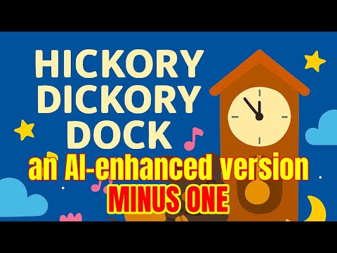 HICKORY DICKORY DOCK (minus one) | an AI-enhanced Nursery Rhyme