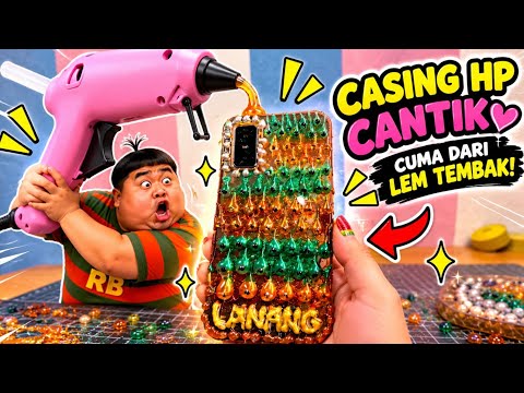 Bikin casing HP cantik dari lem, jadi LUCUUUU