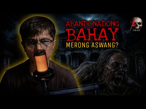 MAY NAKATAMBAY SA ABANDONADONG BAHAY | Aswang