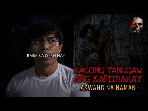 MASYADONG MAPUSOK ANG BAGONG YANGGAW | Kwentong Aswang