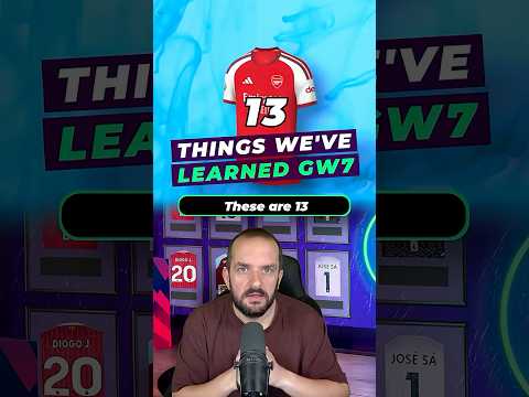 13 things we've learned ahead of Gameweek 7 #fpl #fantasypremierleague #fpltips