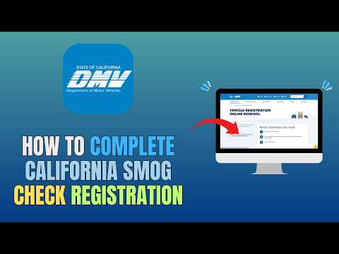 CALIFORNIA SMOG CHECK REGISTRATION - FULL PROCESS 2027 (EXPLAINED!)