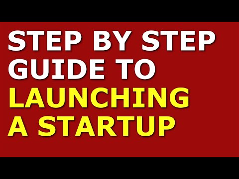 Step-By-Step Guide to Launching a Startup | How to Start a Startup