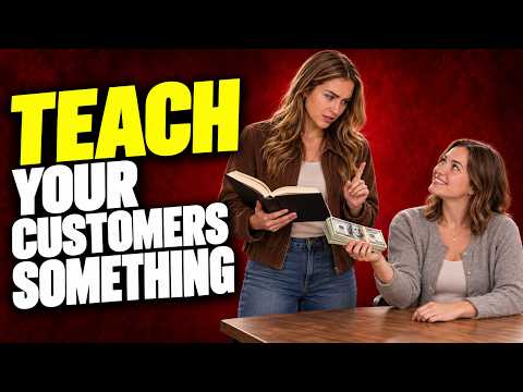 Don't Just Sell To Your Customers, Teach Them Something