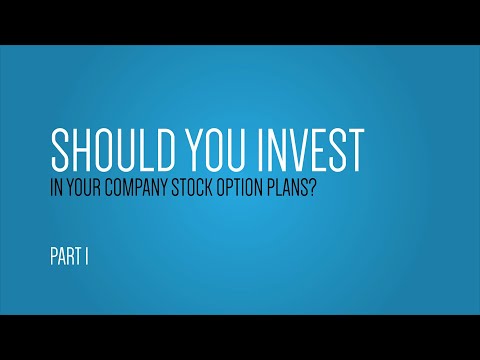 Should You Invest in Your Company Stock Options? - Part 1